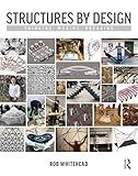 Structures by Design: Thinking, Making, Breaking