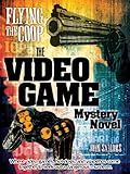 Flying the Coop: The Video Game Mystery Novel (OffCide Gamer Mysteries Book 1)