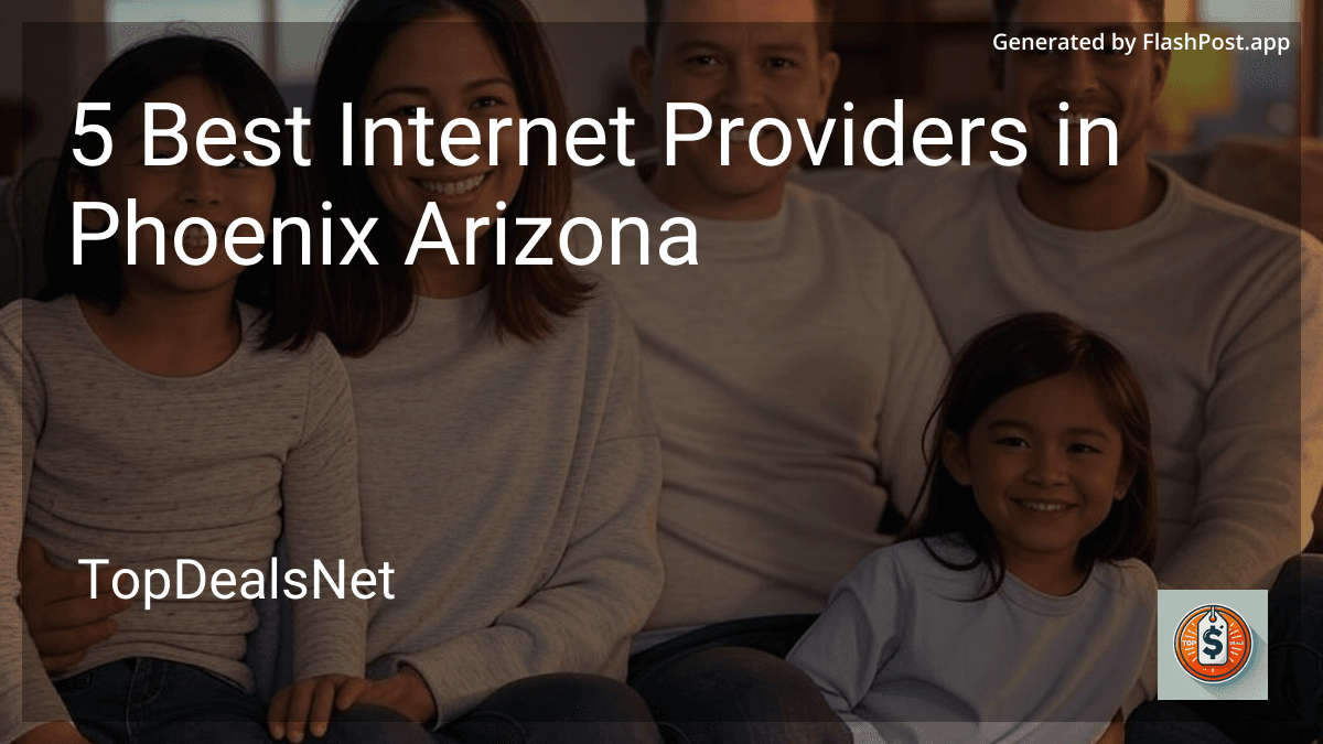 5 Best Internet Providers in Phoenix Arizona in 2026