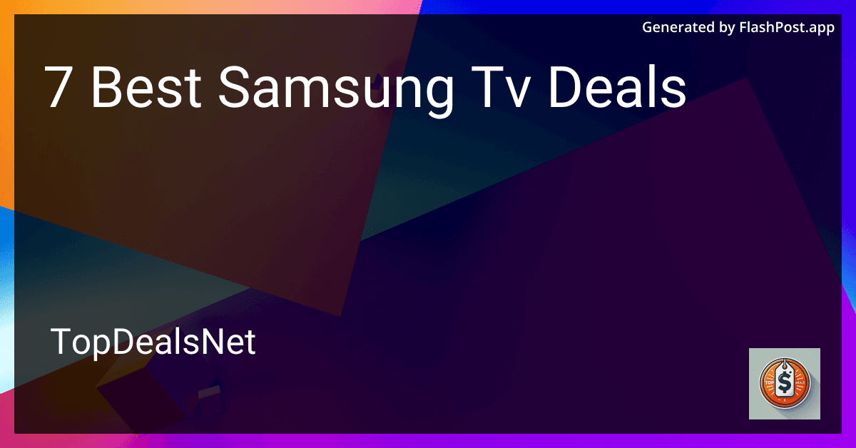 7 Best Samsung TV Deals in 2025 preview