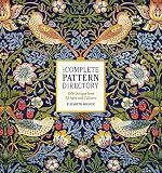 The Complete Pattern Directory: 1500 Designs from All Ages and Cultures