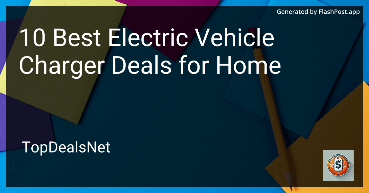 10 Best Electric Vehicle Charger Deals for Home in 2025 preview