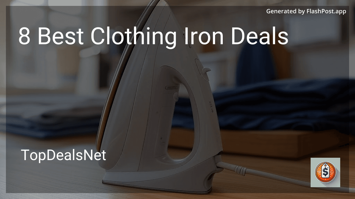 8 Best Clothing Iron Deals in 2025 preview