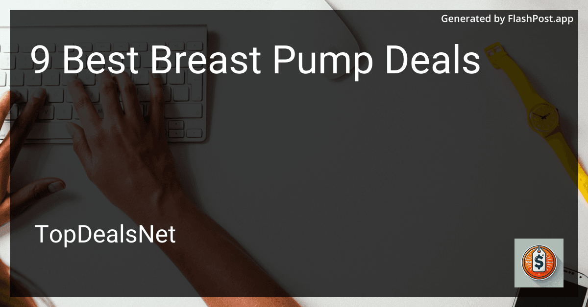 9 Best Breast Pump Deals in 2025 preview