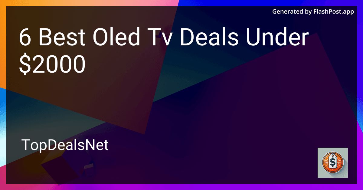 6 Best OLED TV Deals Under $2000 in 2025 preview
