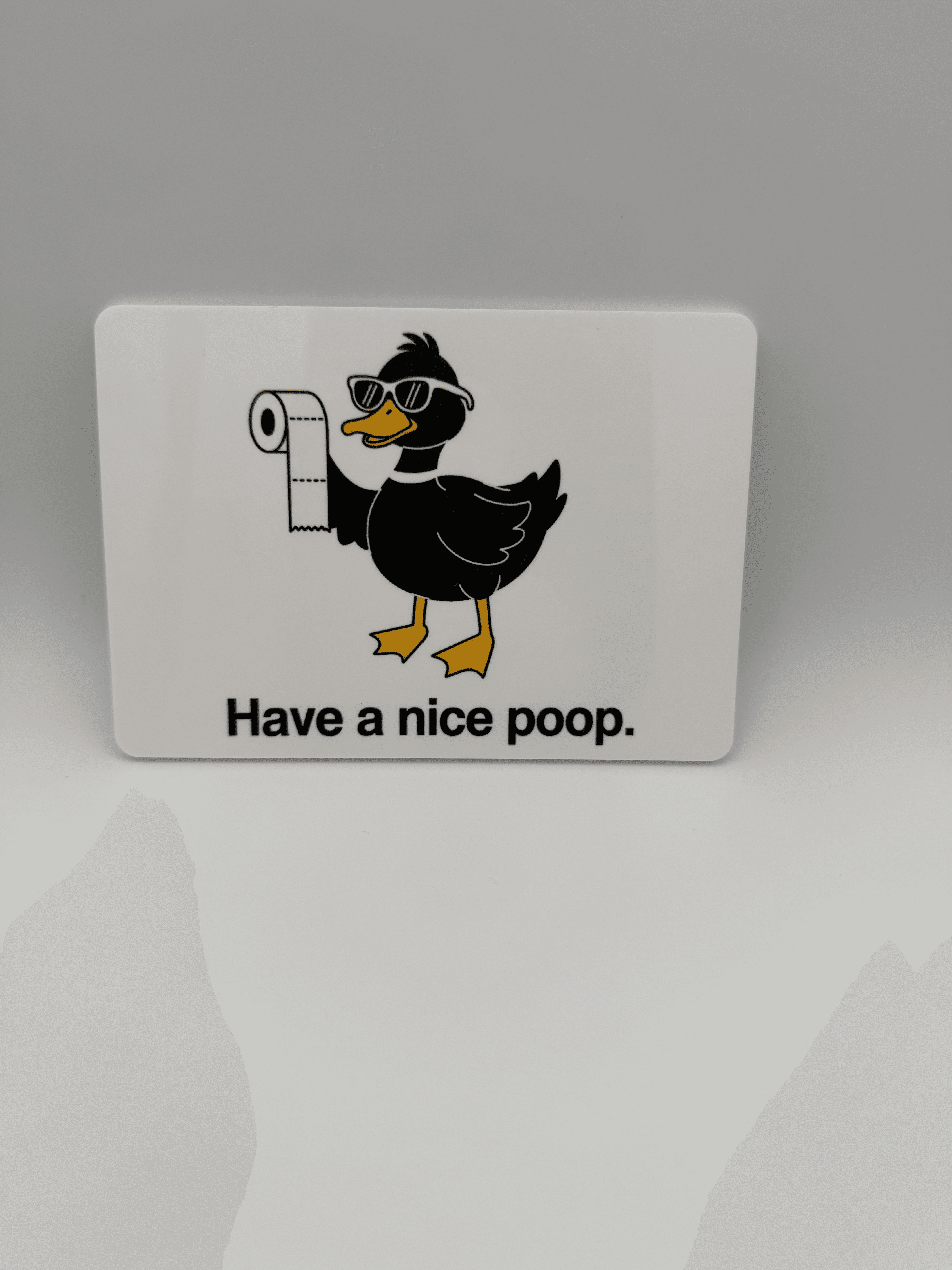 Funny Duck Bathroom Sign "Have a nice poop"