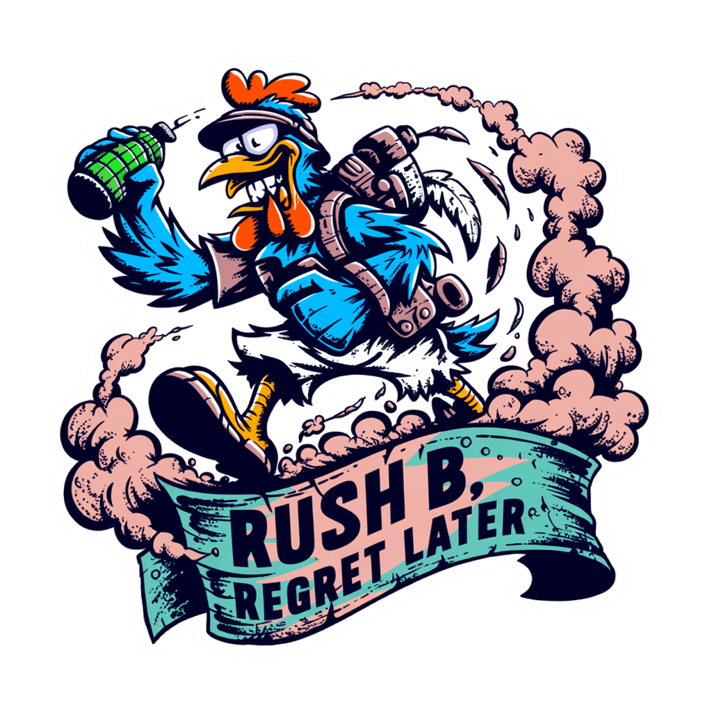 Funny Tactical Chicken Rush B Regret Later Sticker