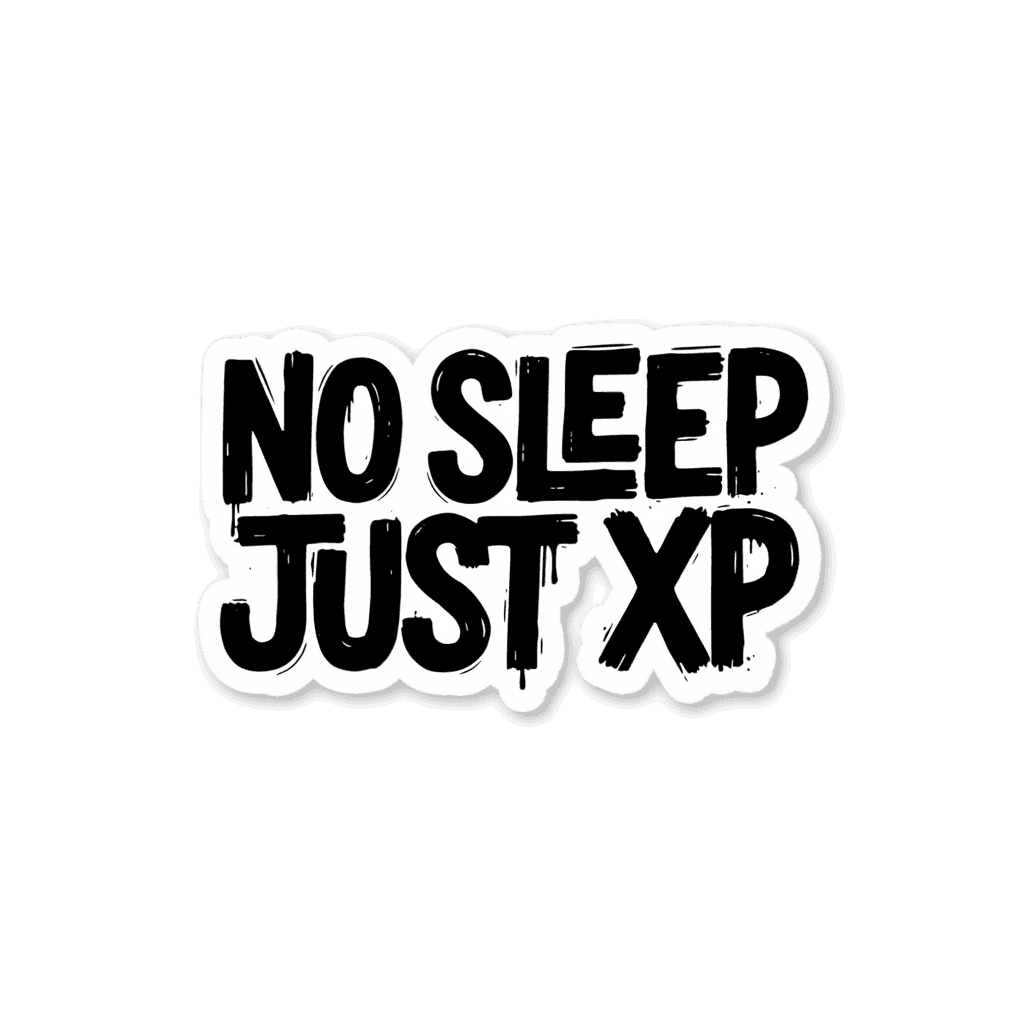 No Sleep Just XP Gamer Quote Sticker