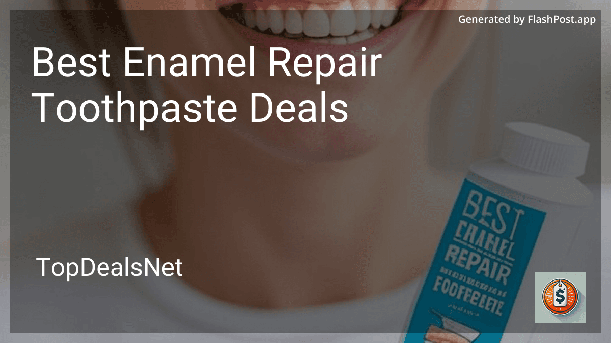 Toothpaste Conclusion 6 Best Enamel Repair Toothpaste Deals in 2026
