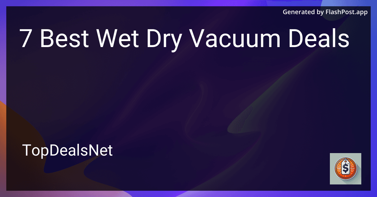 7 Best Wet Dry Vacuum Deals in 2025 preview