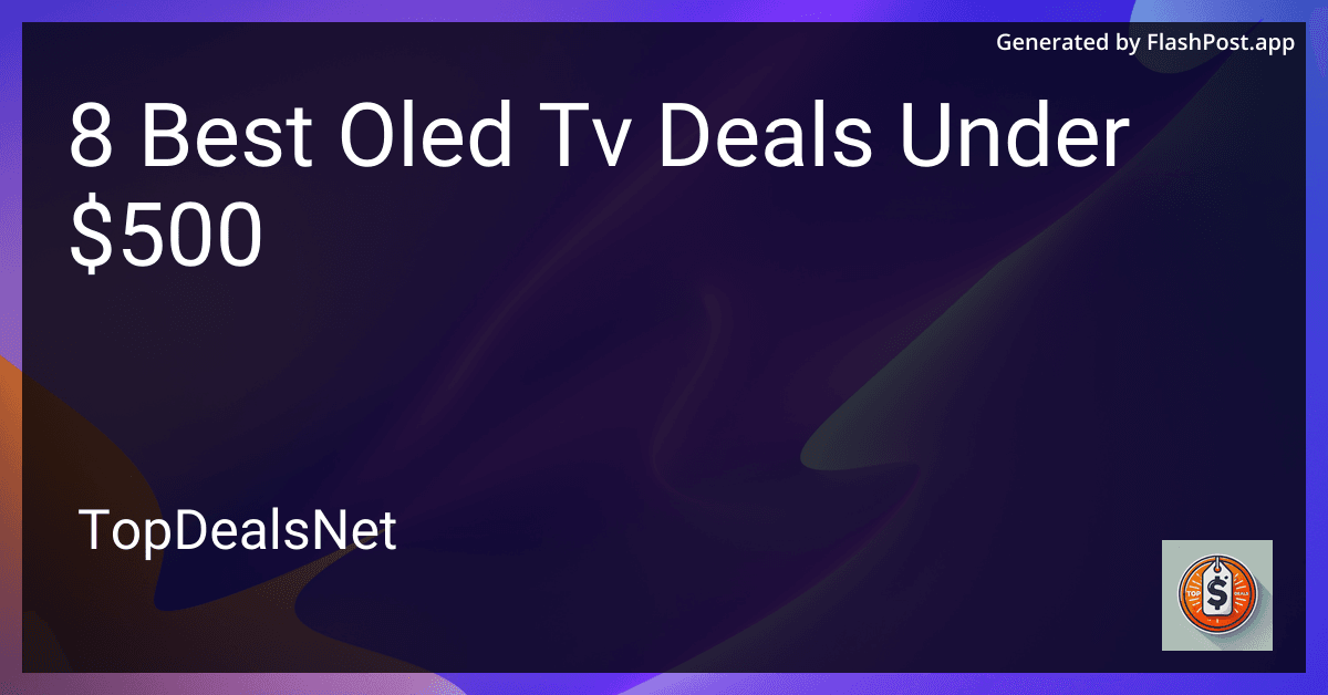 8 Best OLED TV Deals Under $500 in 2025 preview