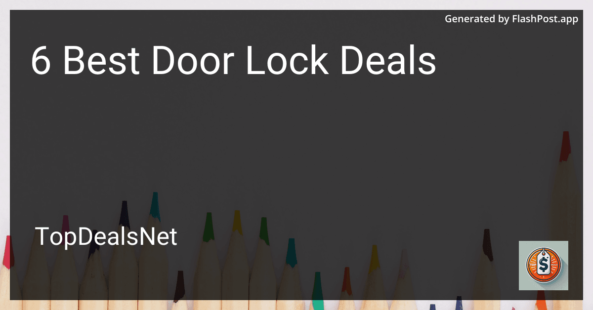 6 Best Door Lock Deals in 2025 preview