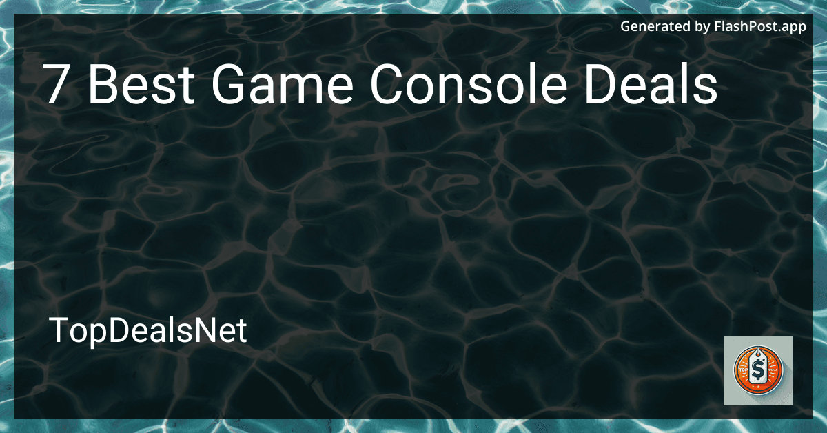 7 Best Game Console Deals in 2025 preview