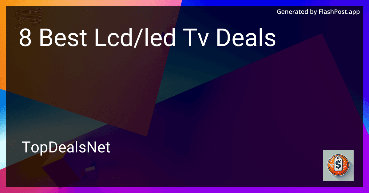8 Best LCD/LED TV Deals in 2025 preview