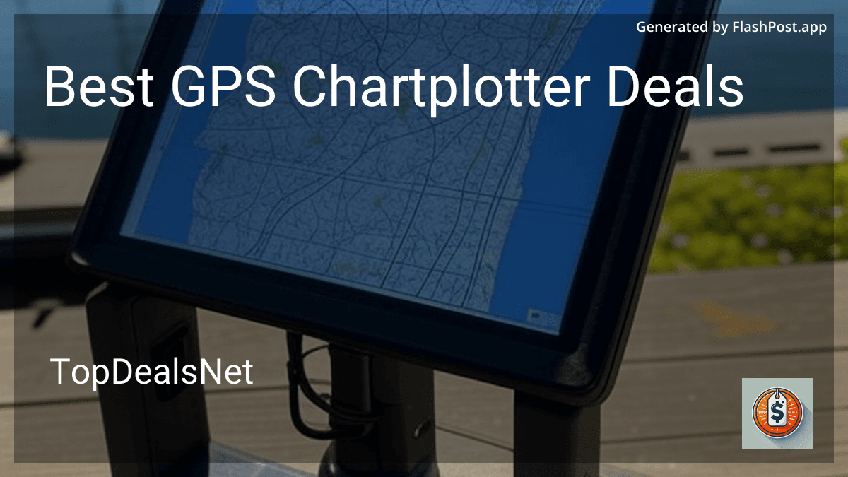 Used Chartplotters 6 Best GPS Chartplotter Deals in 2026