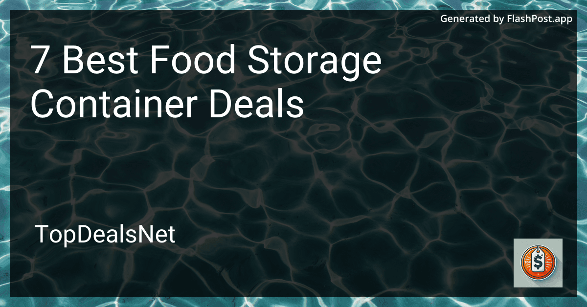 7 Best Food Storage Container Deals in 2025 preview