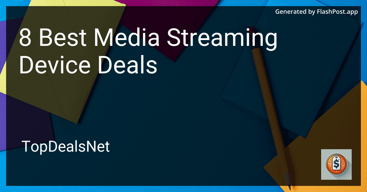 8 Best Media Streaming Device Deals in 2025 preview