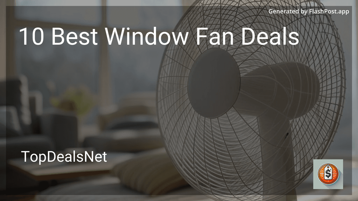 10 Best Window Fan Deals in 2025 preview