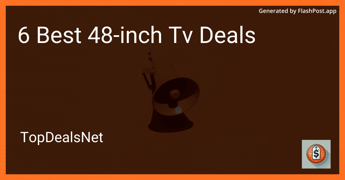 6 Best 48-inch TV Deals in 2025 preview