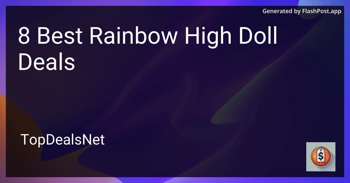 8 Best Rainbow High Doll Deals in 2025 image