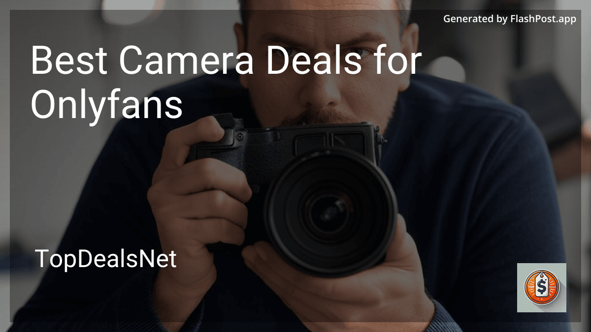 7 Best Camera Deals for OnlyFans in 2026