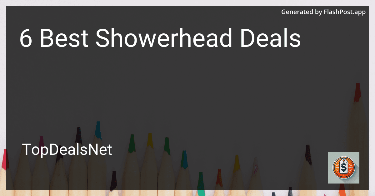 6 Best Showerhead Deals in 2025 preview