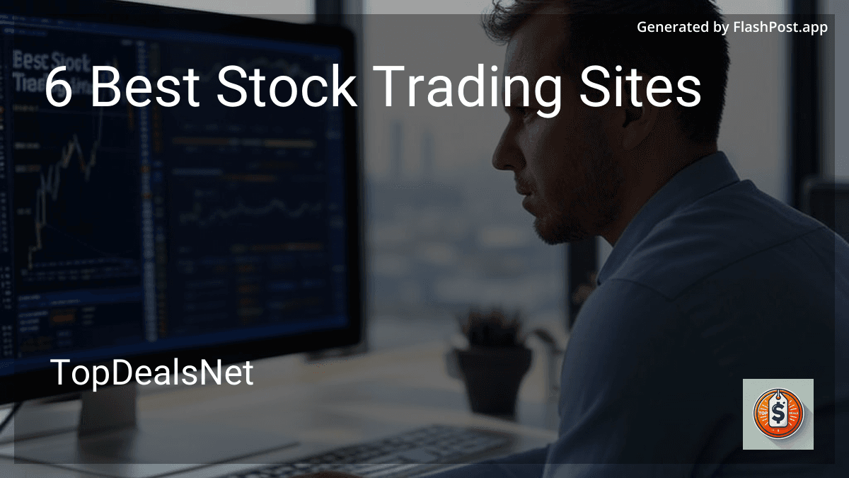 6 Best Stock Trading Sites in 2025 preview