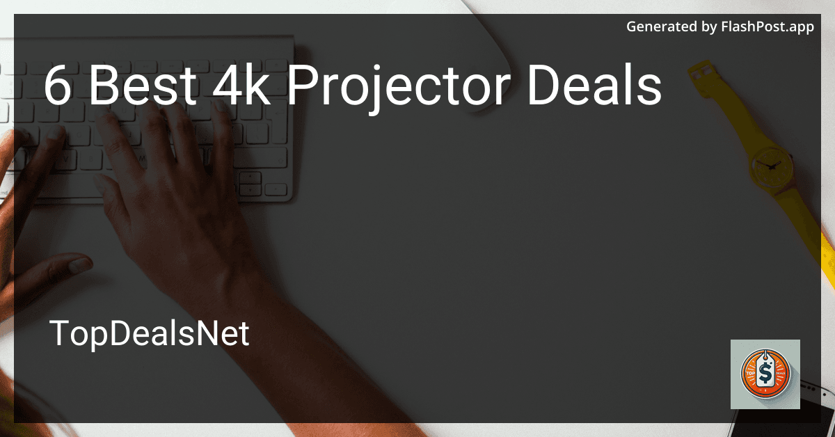 6 Best 4K Projector Deals in 2025 preview